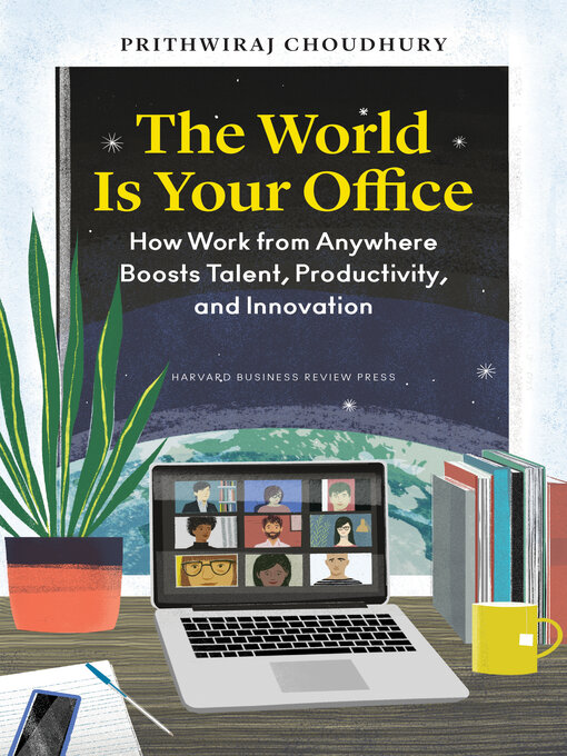 Title details for The World Is Your Office by Prithwiraj Choudhury - Available